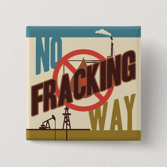 No Fracking Way Button (Front)