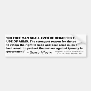 No free man shall ever be debarred the use of arms bumper sticker
