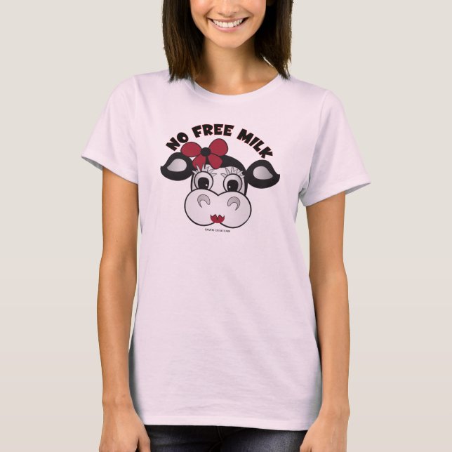 No Free Milk T-Shirt (Front)