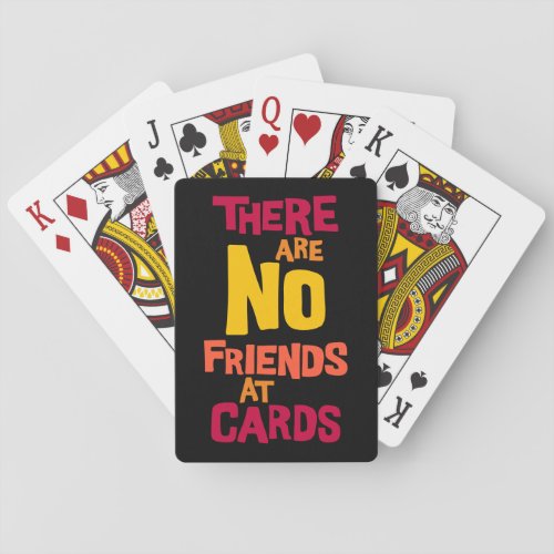 No Friends at Cards Funny Competitive Playing