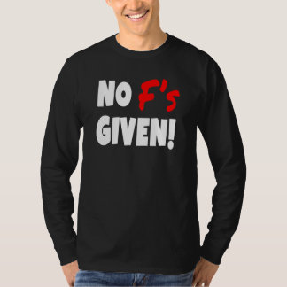 No F's Given   Teacher T-Shirt
