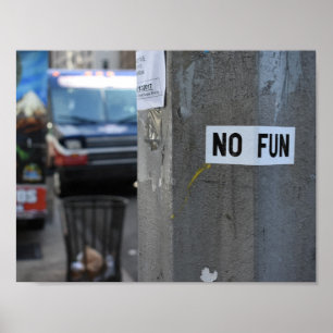 NO FUN Pole Graffiti Urban Photography New York NY Poster