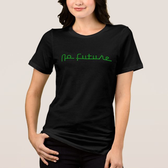 No Future (neon green) Tri-Blend Shirt (Front)