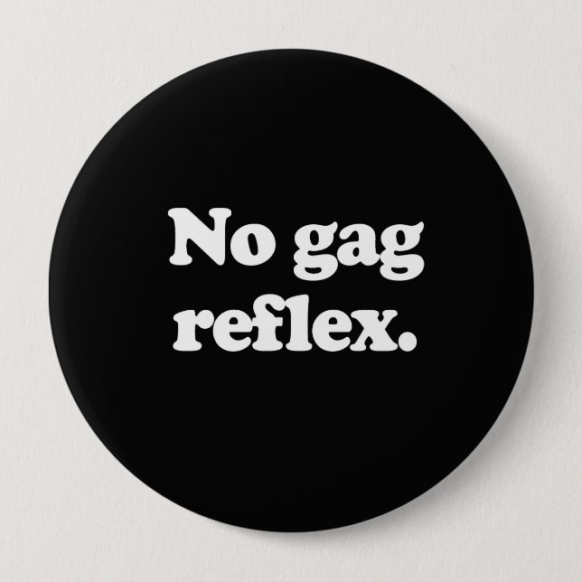 NO GAG REFLEX PINBACK BUTTON (Front)