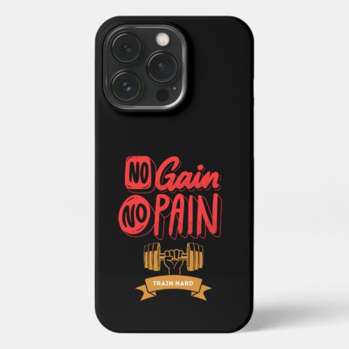 No Gain No Pain iPhone 13 Pro Case