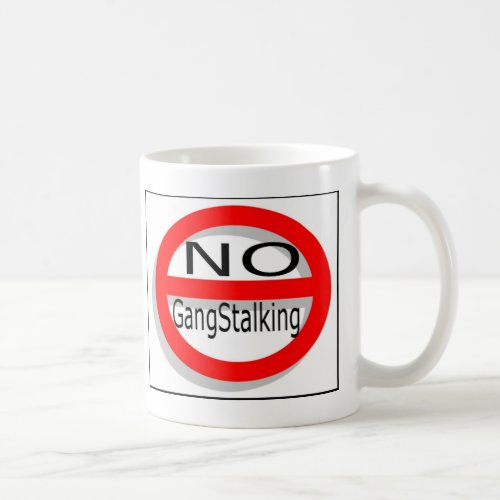 No Gangstalking Coffee Mug