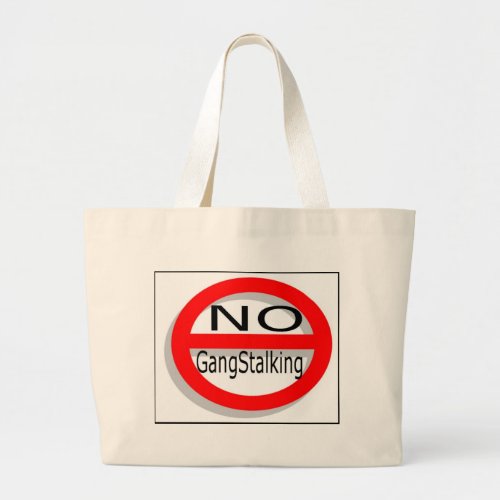 No Gangstalking Large Tote Bag