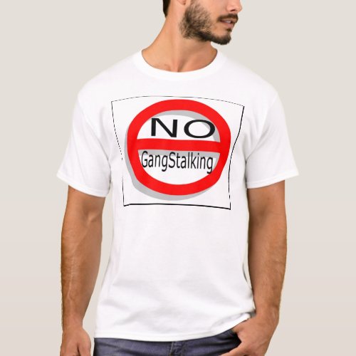 No Gangstalking T_Shirt