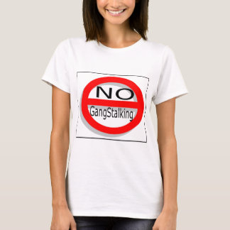 No Gangstalking T-Shirt