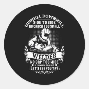 No Gap Too Wide Funny Welder Welding Mens Dad Classic Round Sticker
