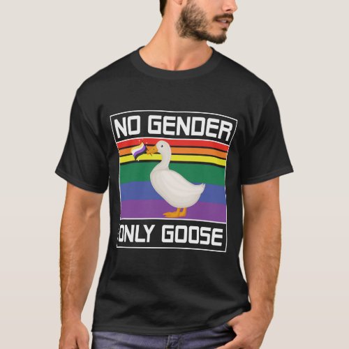 No Gender Only Goose T_Shirt LGBT Shirt Pride  T_Shirt
