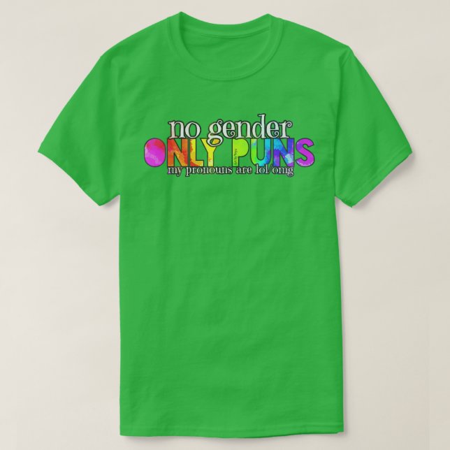 No Gender Only Puns T-Shirt (Design Front)