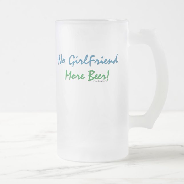 No Girlfriend, More Beer! Mugs (Right)