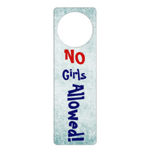 No Girls allowed door hangers