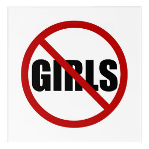 No Girls Allowed Sign Typography Acrylic Print