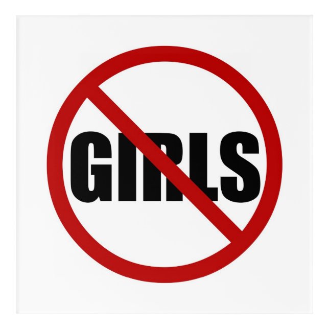 No Girls Allowed Sign Typography Acrylic Print (Front)