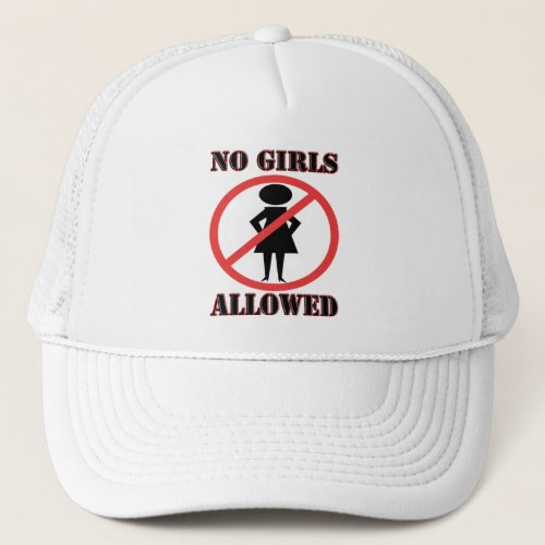 No Girls Allowed Trucker Hat