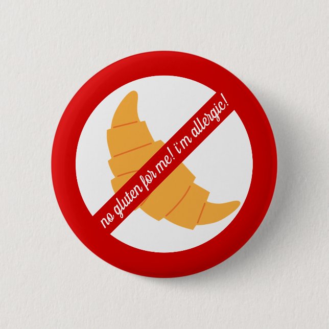 No gluten for me! - Gluten Allergy Alert Button (Front)