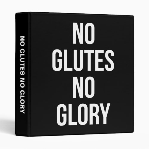 No Glutes No Glory Womens Workout Inspirational 3 Ring Binder