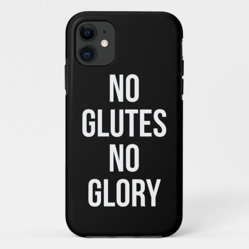 No Glutes No Glory Womens Workout Inspirational iPhone 11 Case