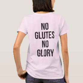 got glutes shirt