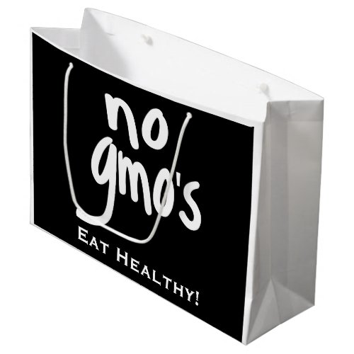 No GMOs Eat Healthy Black and White Large Gift Bag