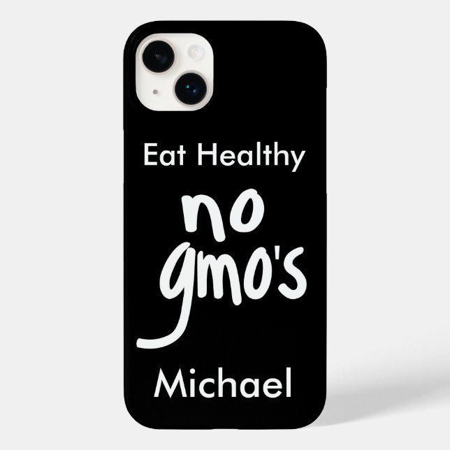 No GMO's Eat Healthy Black White Name Personalized Case-Mate iPhone Case (Back)