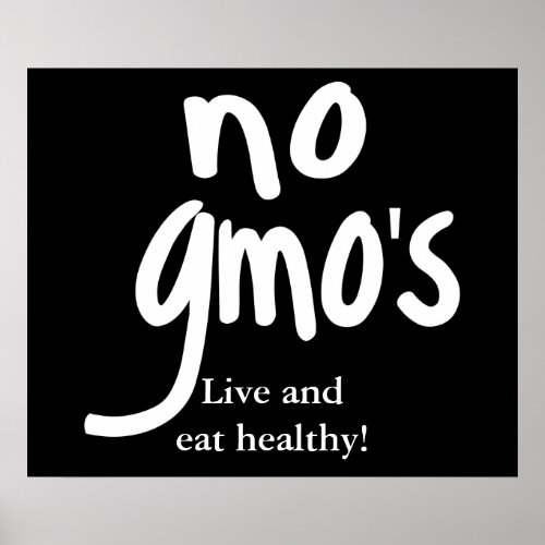 No GMOs Live and Eat Healthy Black Poster
