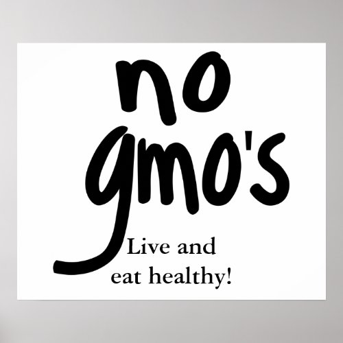 No GMOs Live and Eat Healthy White Poster