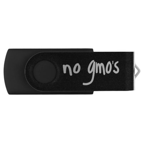 No GMOs Promote Healthy Foods Black USB Flash Drive