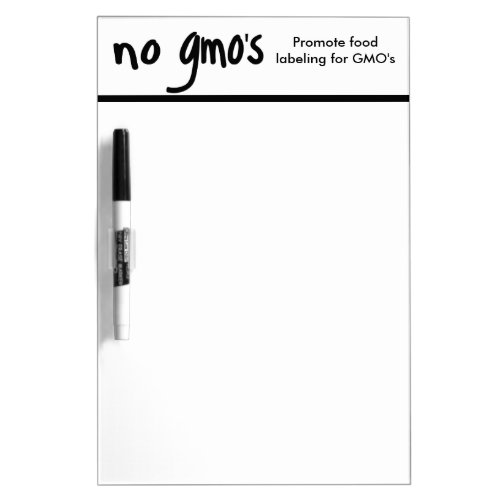 No GMOs Promote Labeling Laws White Dry Erase Board