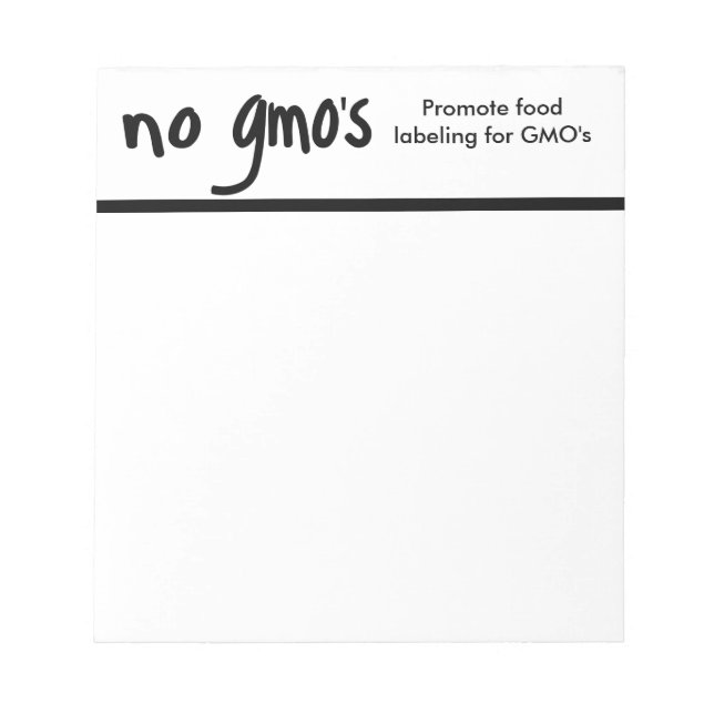 No GMO's Promote Labeling Laws White Notepad (Front)