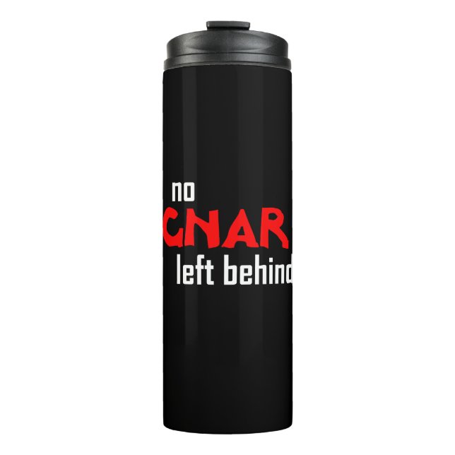 No Gnar Left Behind Thermal Tumbler (Front)
