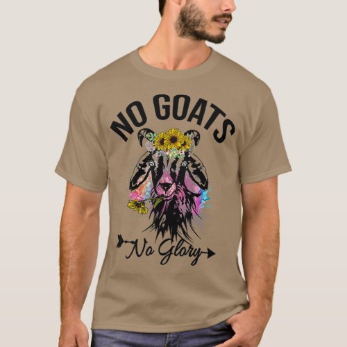 No Goats No Glory Animal Lovers Goat Graphics T_Shirt