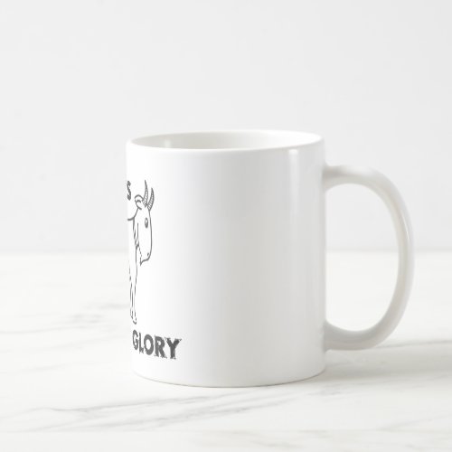 No Goats No Glory Coffee Mug