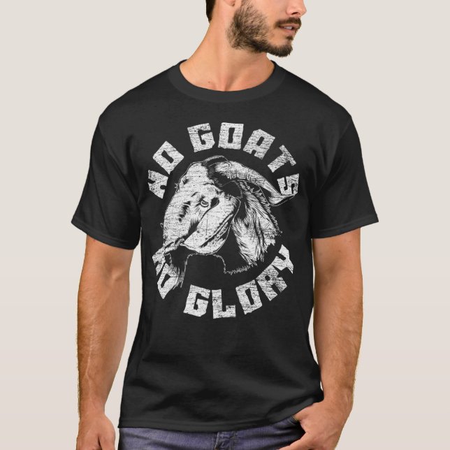No Goats No Glory Goat Premium  T-Shirt (Front)