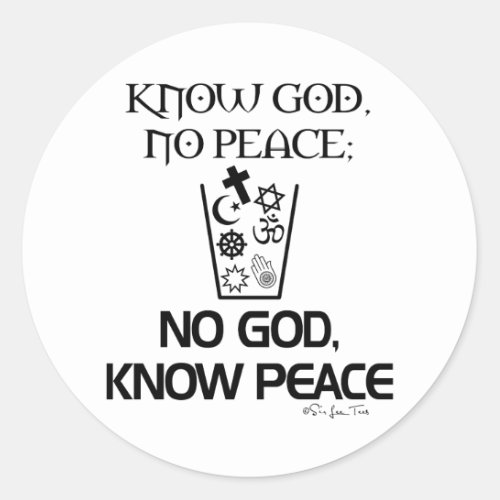 No god Know Peace Classic Round Sticker