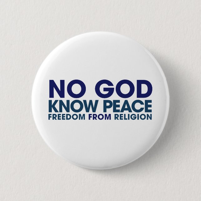 No God Know Peace Pinback Button (Front)