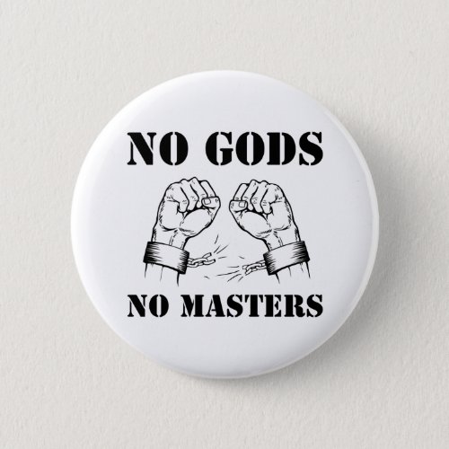 No Gods No Masters _ Atheism  Anarchy Black Button