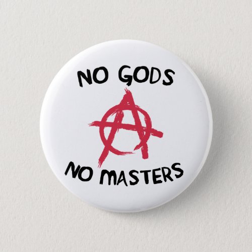 No Gods No Masters Button