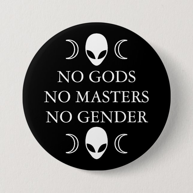 NO GODS NO MASTERS NO GENDER button (Front)