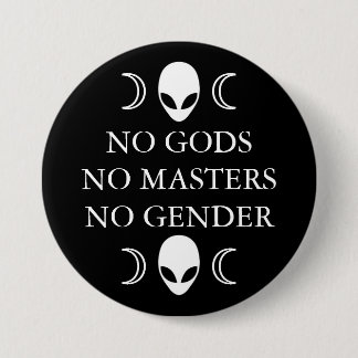 NO GODS NO MASTERS NO GENDER button
