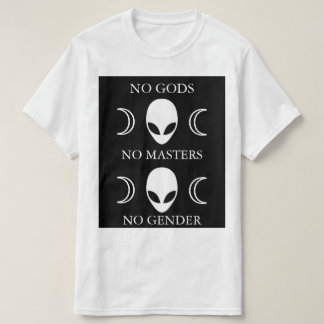 NO GODS NO MASTERS NO GENDER style 2 T-Shirt