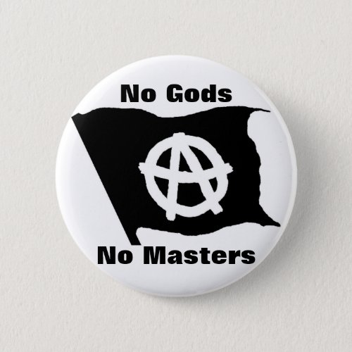 no gods no masters pinback button