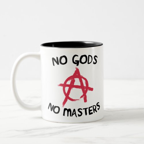 No Gods No Masters Two_Tone Coffee Mug
