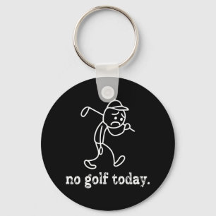 No Golf Today Funny Sad Stickman Golfer Humor Golf Keychain