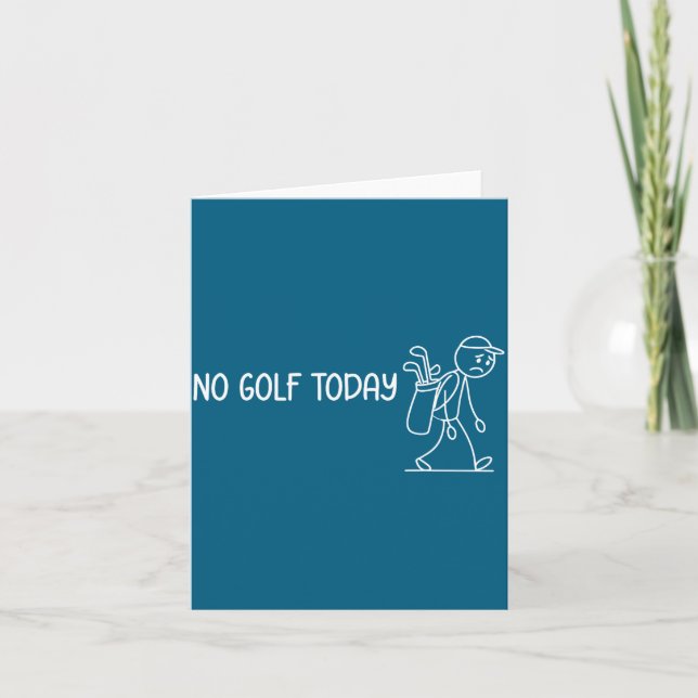 No Golf Today Funny Sad Stickman Golfer Men Women  Card (Front)