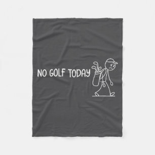 No Golf Today Funny Sad Stickman Golfer Men Women  Fleece Blanket