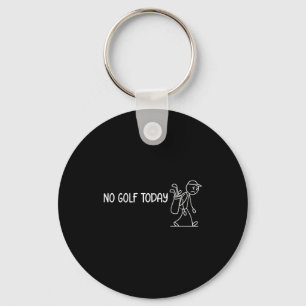 No Golf Today Funny Sad Stickman Golfer Men Women Keychain