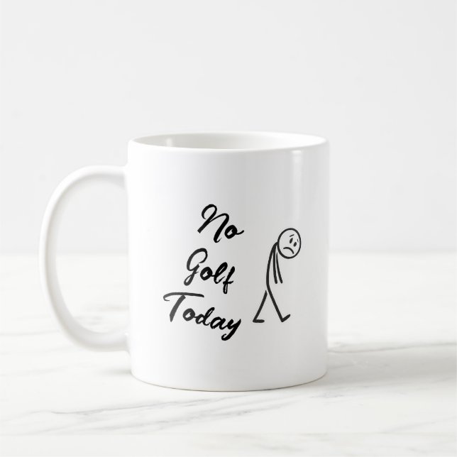 No Golf Today Funny Sad Stickman Meme Golfer Coffee Mug (Left)